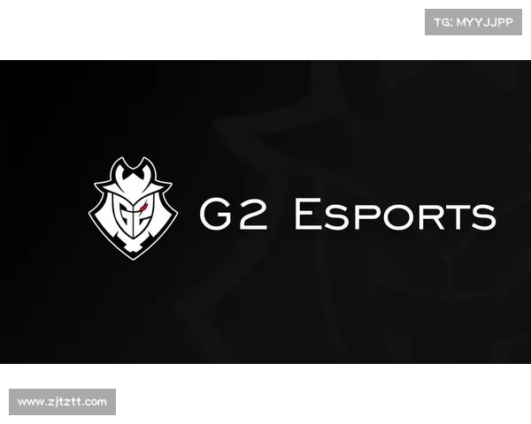 G2 Esports:从草根战队到全球电竞帝国的逆袭之路 G2 Esports:从草根战队到全球电竞帝国的逆袭之路